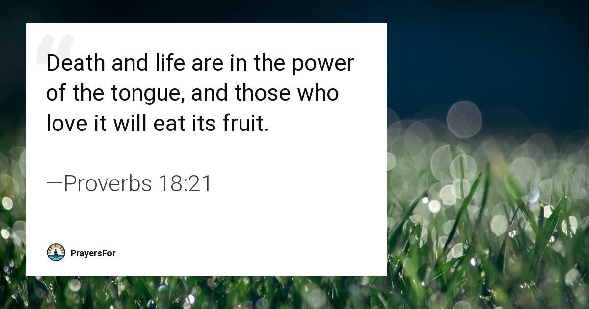 Proverbs 18:21