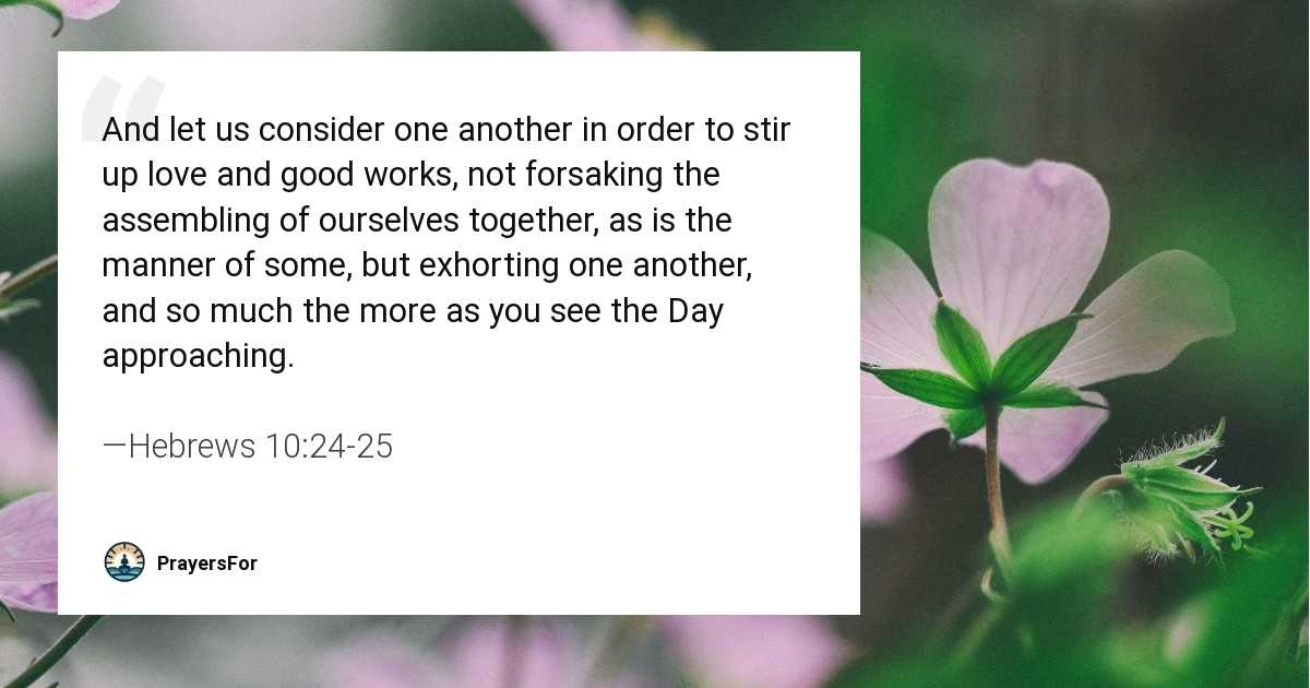 Hebrews 10:24-25