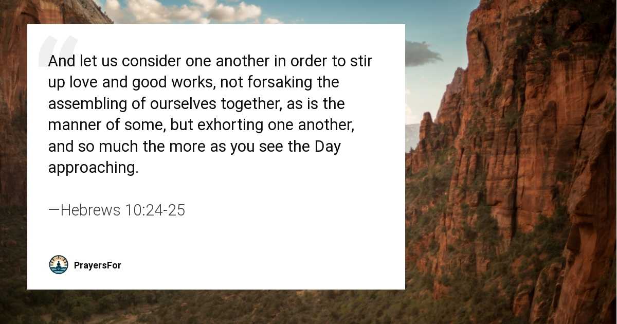 Hebrews 10:24-25