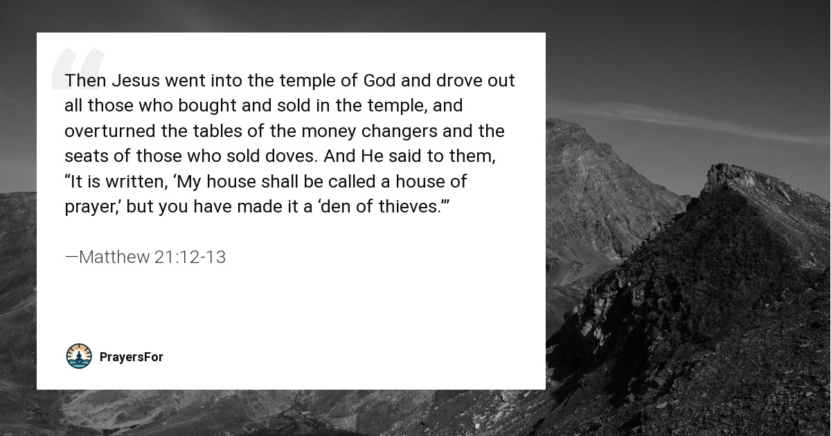 Matthew 21:12-13