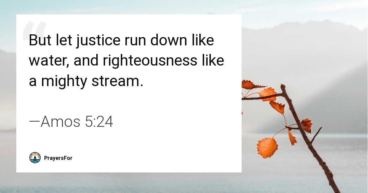Amos 5:24 Bible verse quote about righteousness and justice