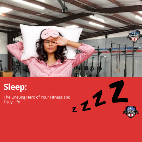 Sleep: The Unsung Hero of your Fitness and Daily Life