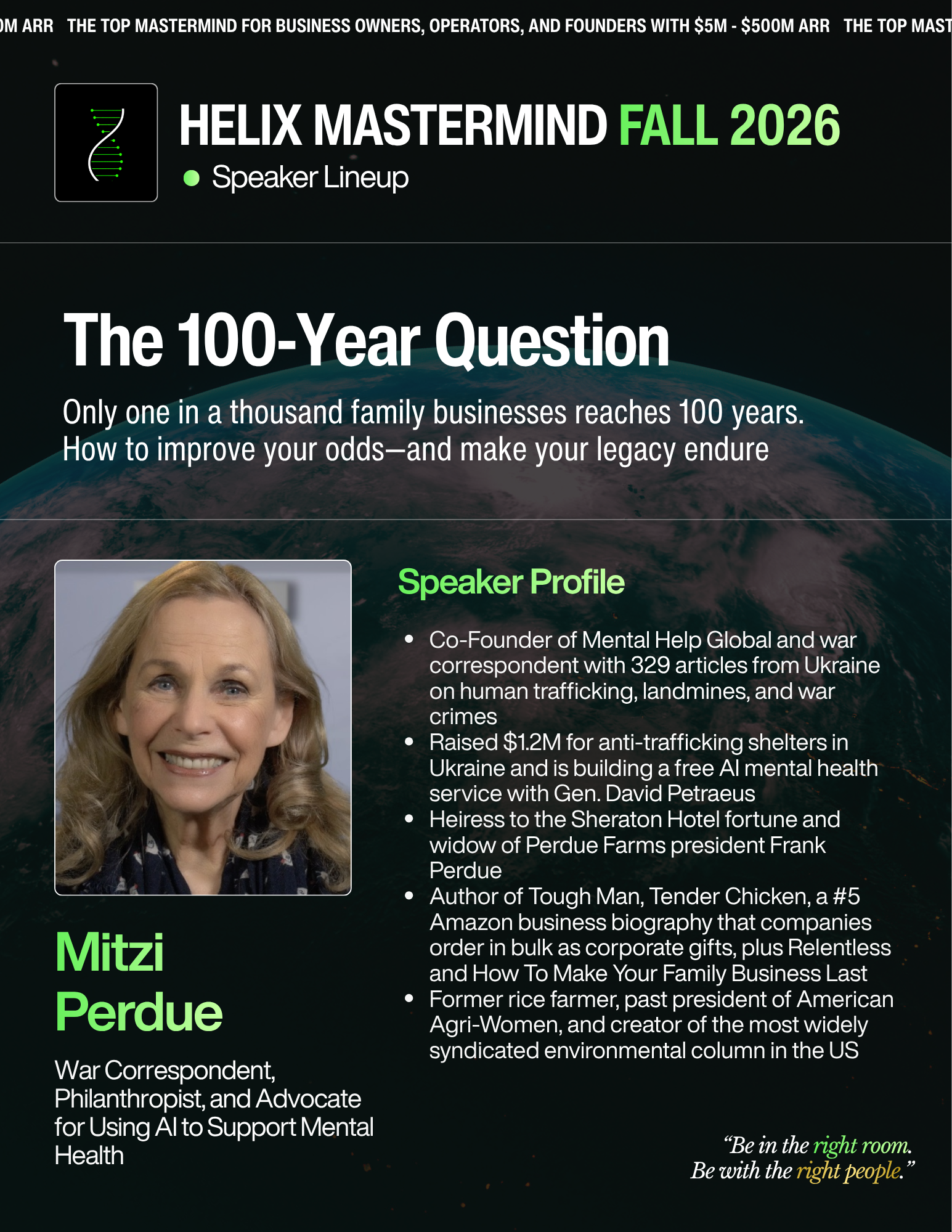 Mitzi Perdue — The 100-Year Question: Only one in a thousand family businesses reaches 100 years. How to improve your odds—and make your legacy endure. Sunday, October 18 · 1:45 PM