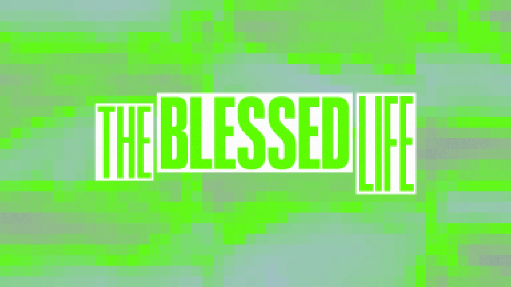 The Blessed Life