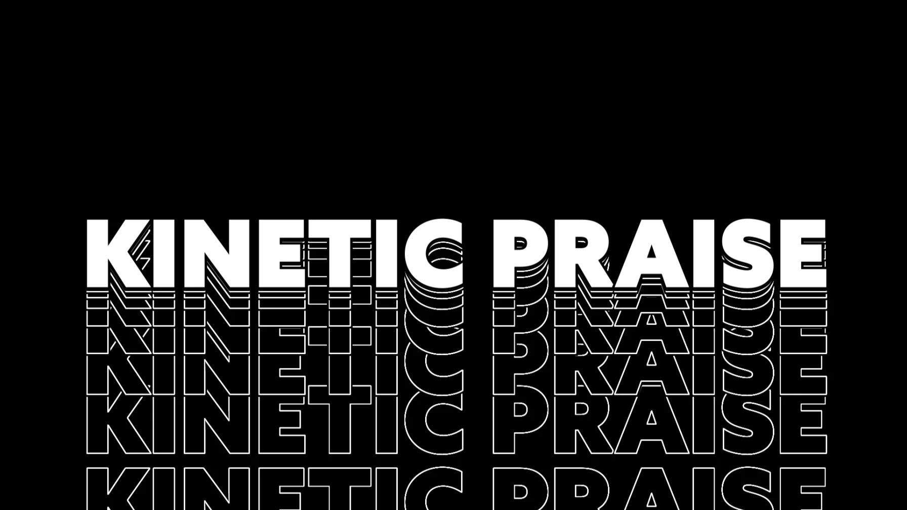 Kinetic Praise 1