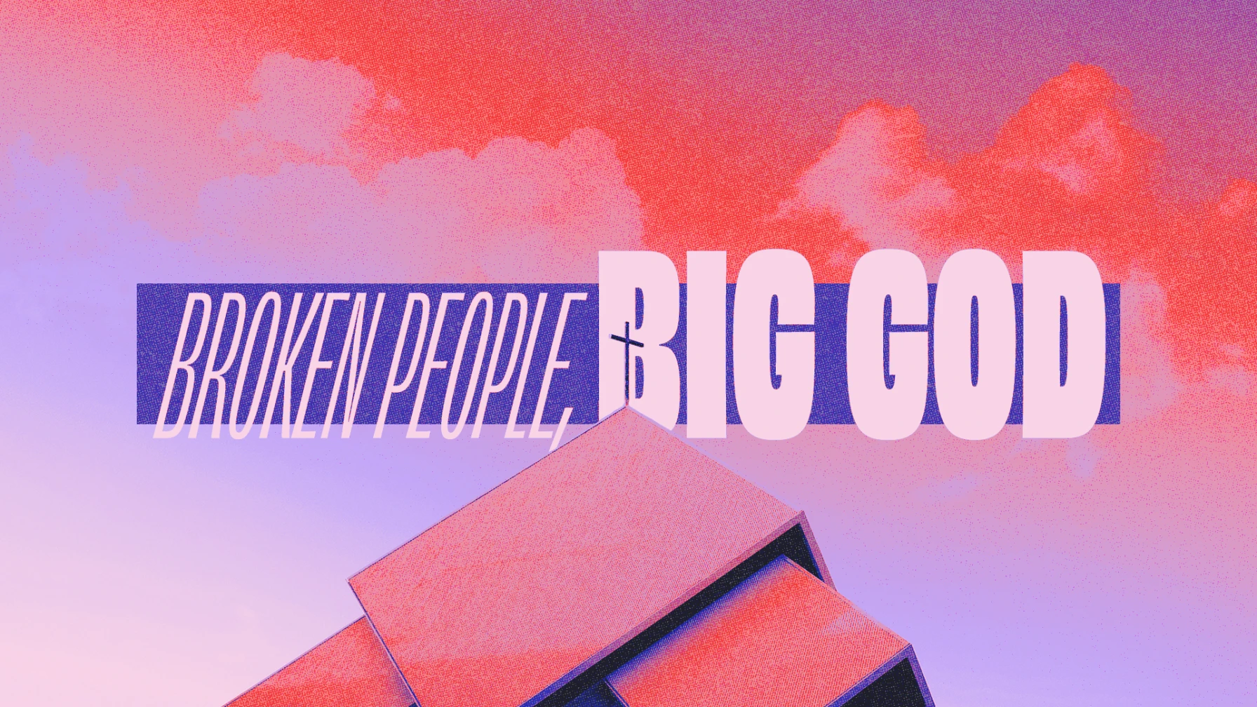 Broken People, Big God