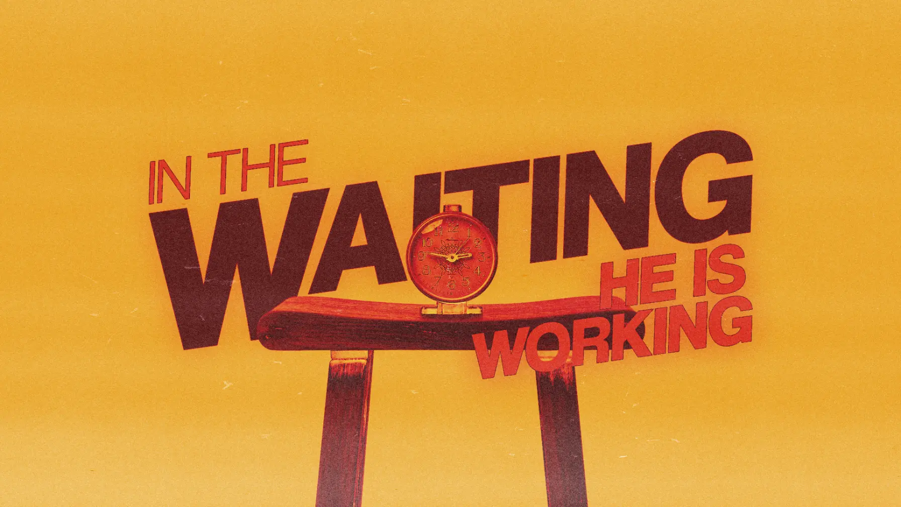 In The Waiting He Is Working