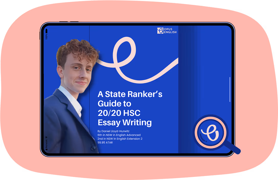 Free HSC essay writing guide by Opus English, A State Ranker's Guide to 20/20 HSC Essay Writing