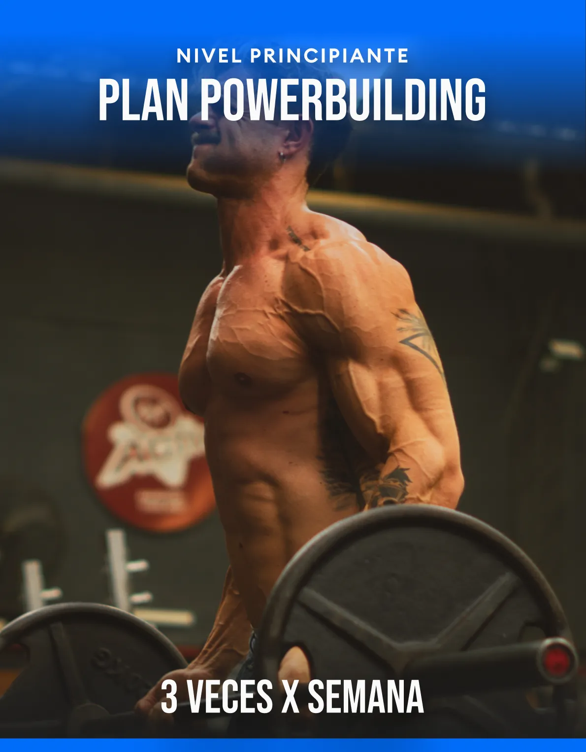 Franco Curia - Plan de entrenamiento Powerbuilding Principiante