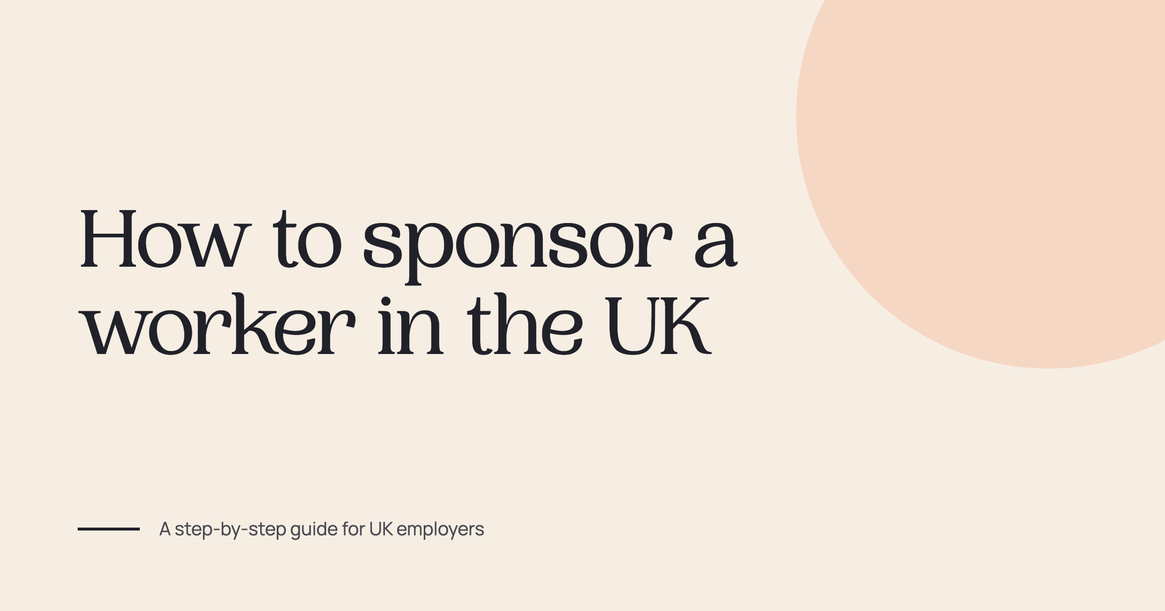blog article cover image with dark text on a cream background 'how to sponsor a worker in the UK'