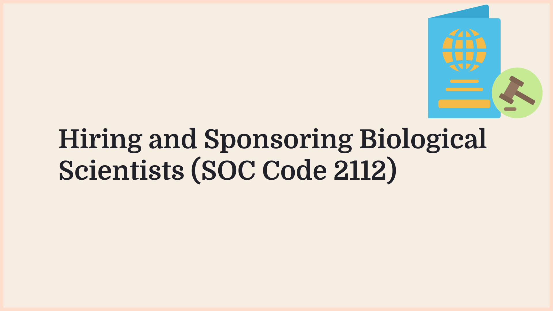Borderless article graphic: hiring and sponsoring biological scientists (SOC Code 2112)