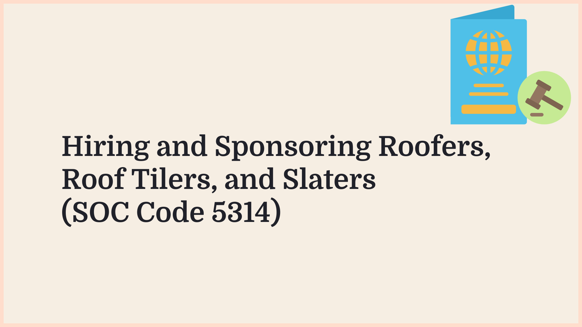 Borderless article graphic: hiring and sponsoring roofers, roof tilers and slaters (SOC Code 5314)