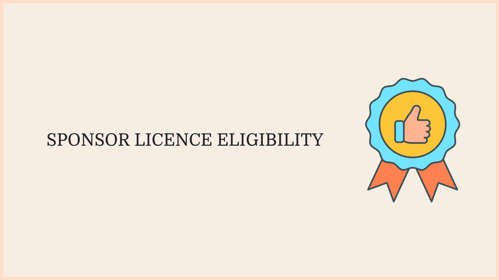 Borderless article graphic: sponsor licence requirements and eligibility, how to qualify