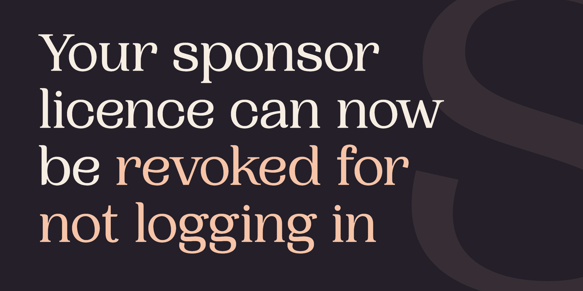 Borderless article graphic: your sponsor licence can now be revoked for not logging in