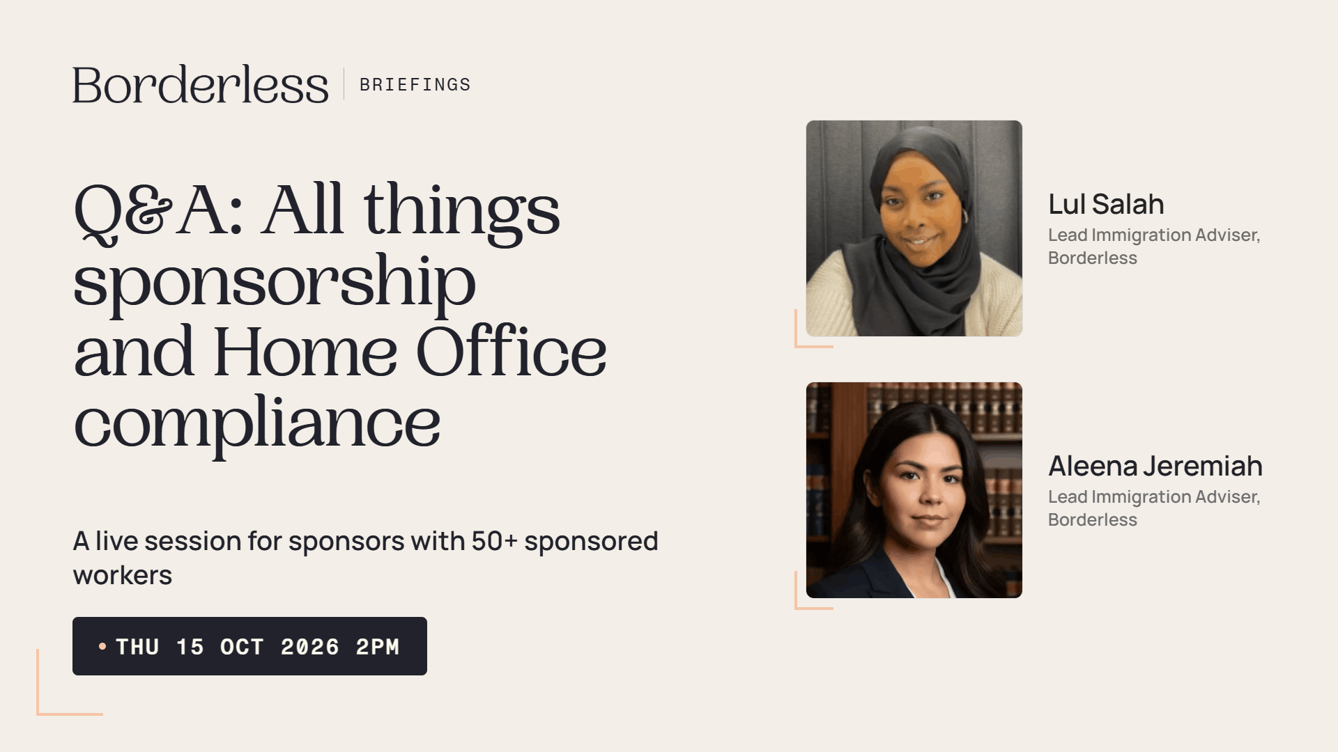 Borderless Briefings webinar: Q&A on all things sponsorship and Home Office compliance, a live session for sponsors with 50+ sponsored workers, 15 October 2026