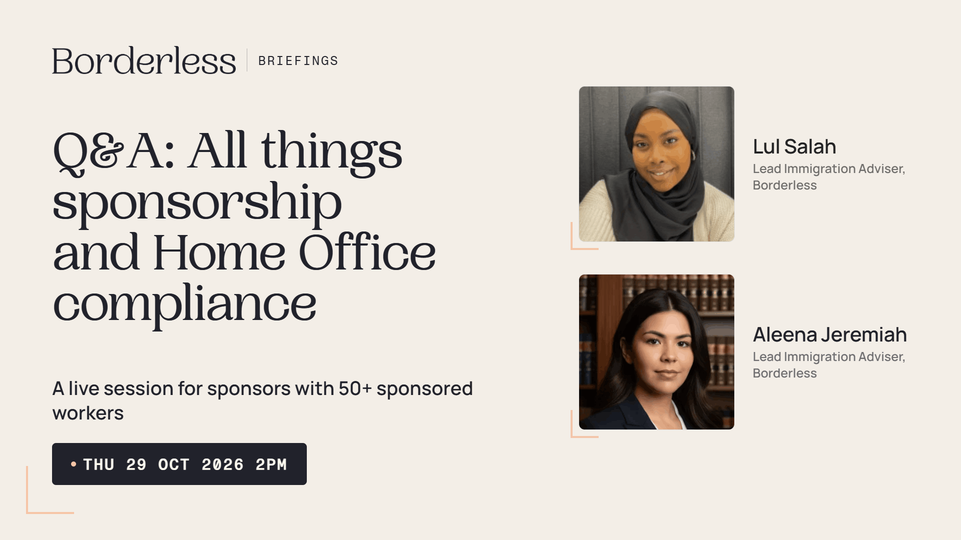Borderless Briefings webinar: Q&A on all things sponsorship and Home Office compliance, a live session for sponsors with 50+ sponsored workers, 29 October 2026