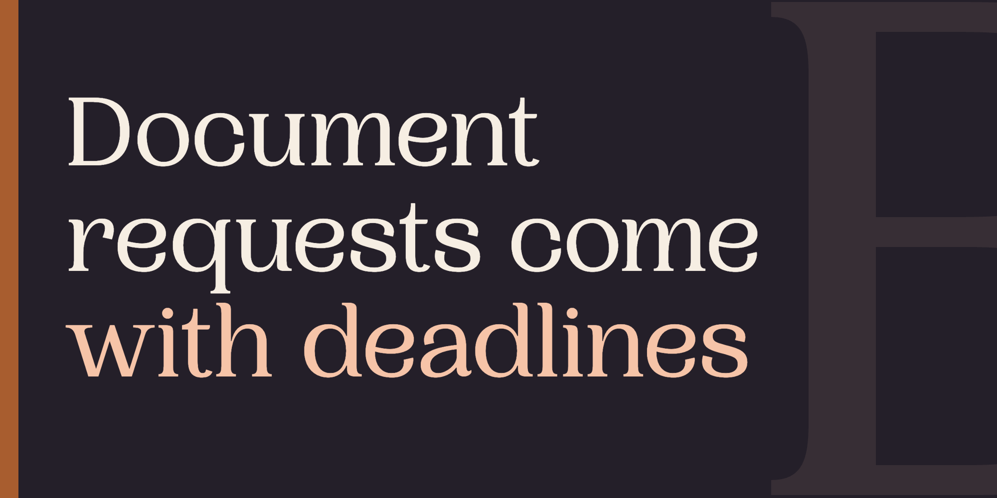 Borderless article graphic: Document requests come with deadlines