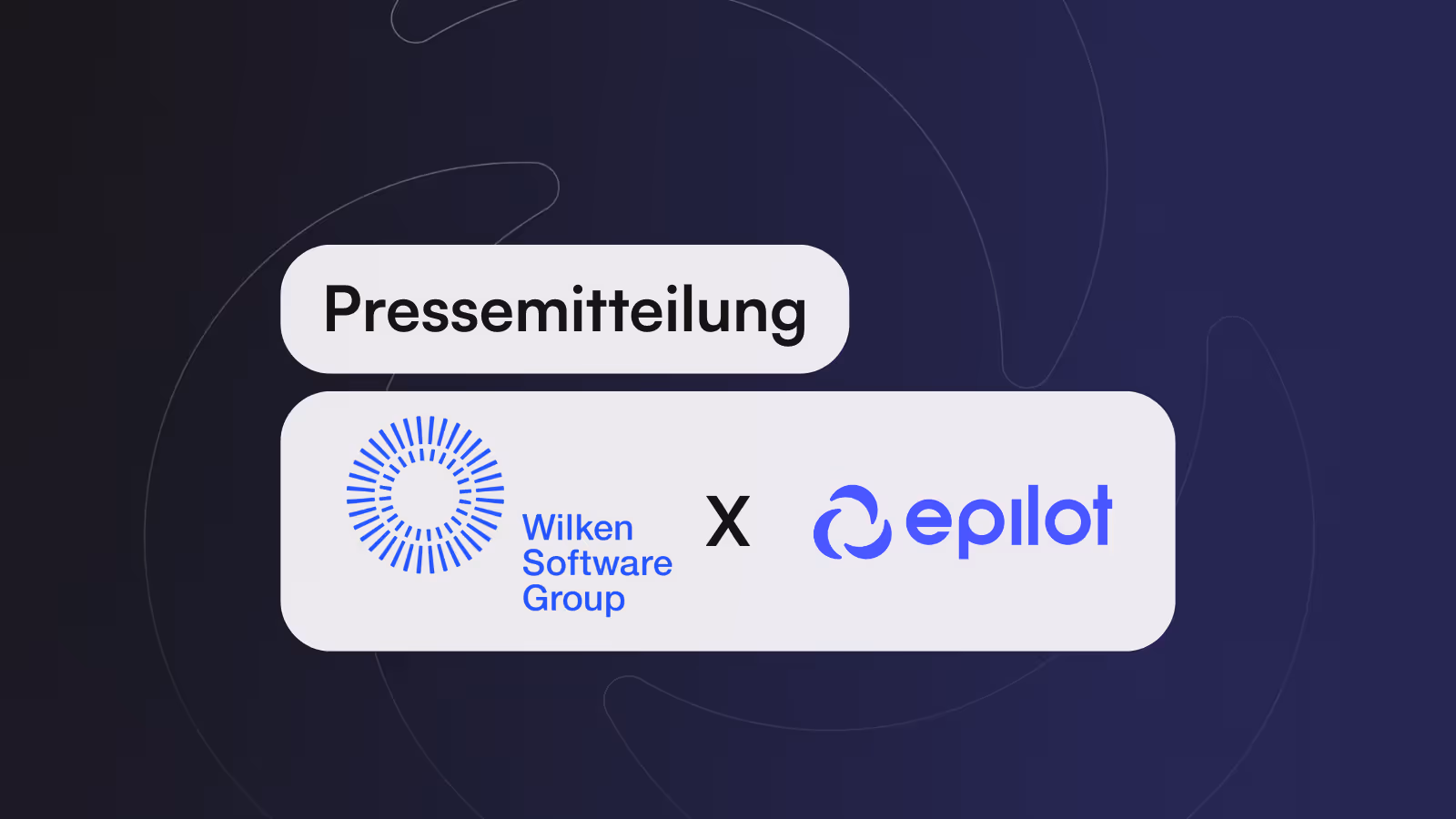 Power-Duo: Strategische Partnerschaft zwischen Wilken und epilot
