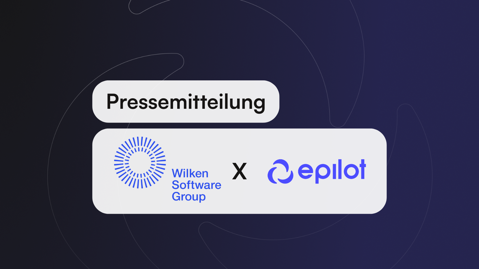 Power-Duo: Strategische Partnerschaft zwischen Wilken und epilot