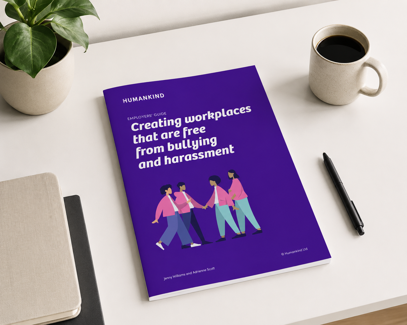 Creating Workplaces Free from Bullying and Harassment: Our Employer's Guide