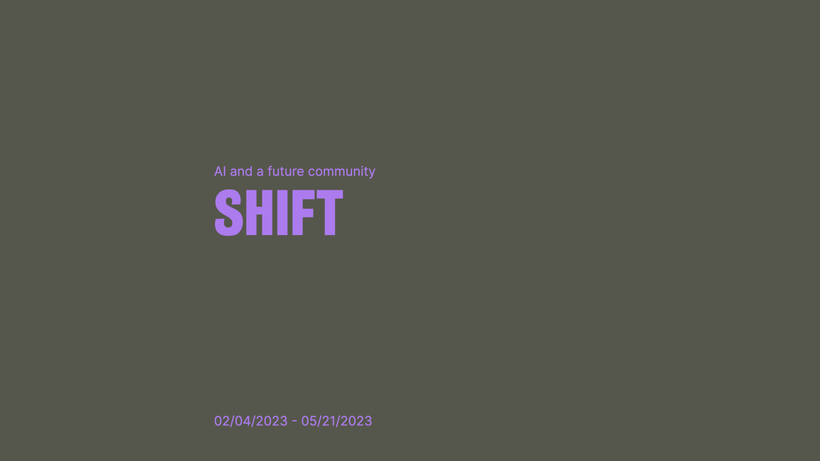 SHIFT. AI and a future community
