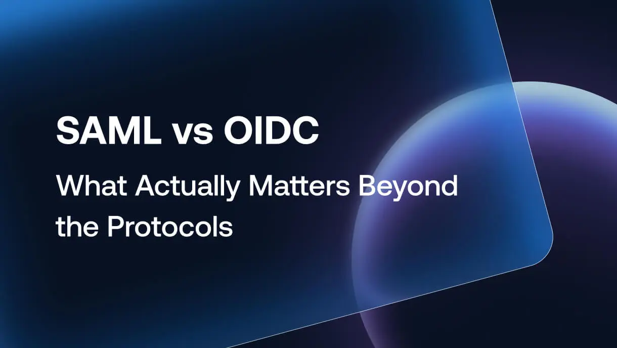 SAML vs OIDC: What Actually Matters Beyond the Protocols