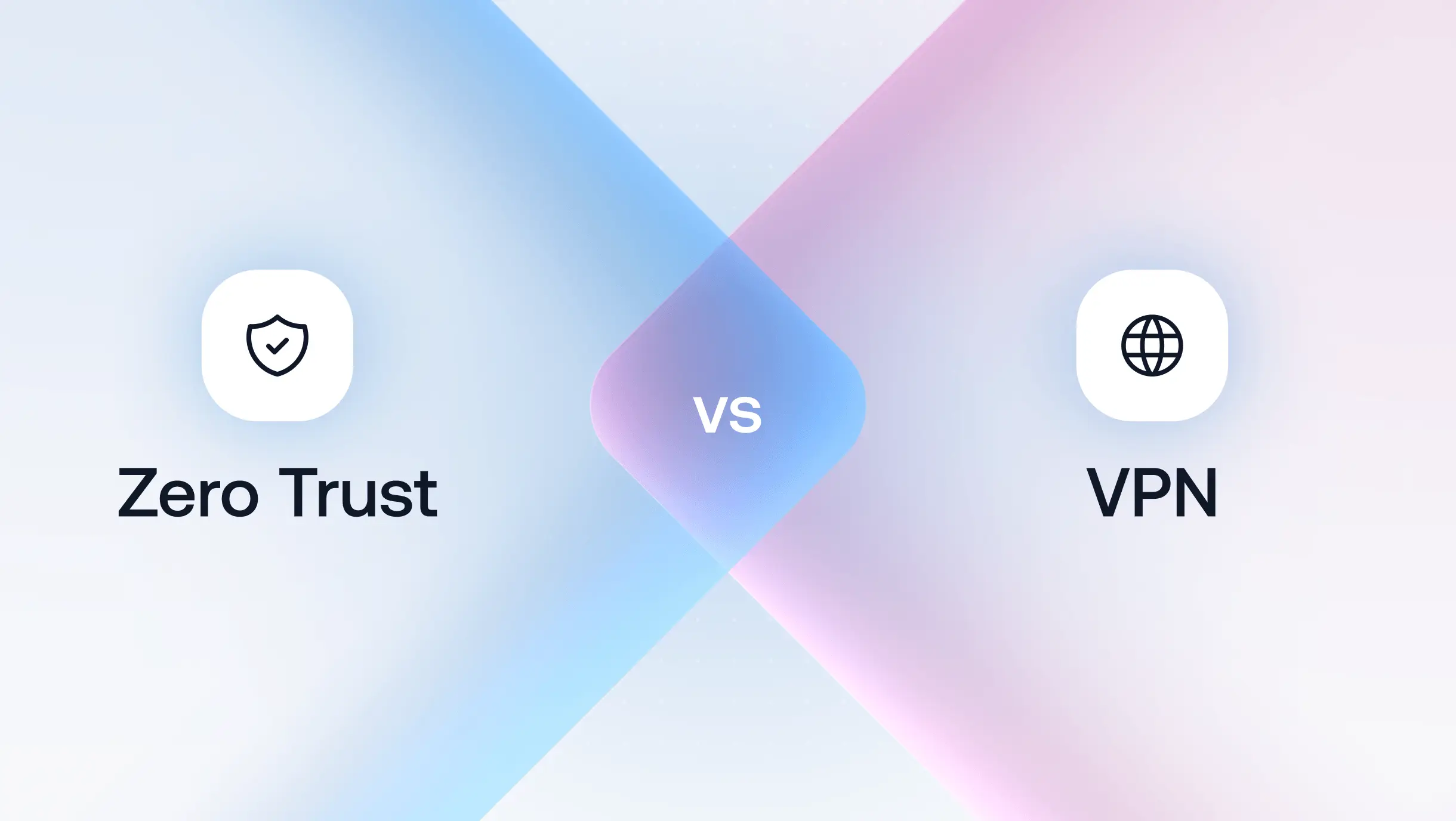 Zero Trust vs VPN: What's the Real Difference (and Which One Fits Your Environment)