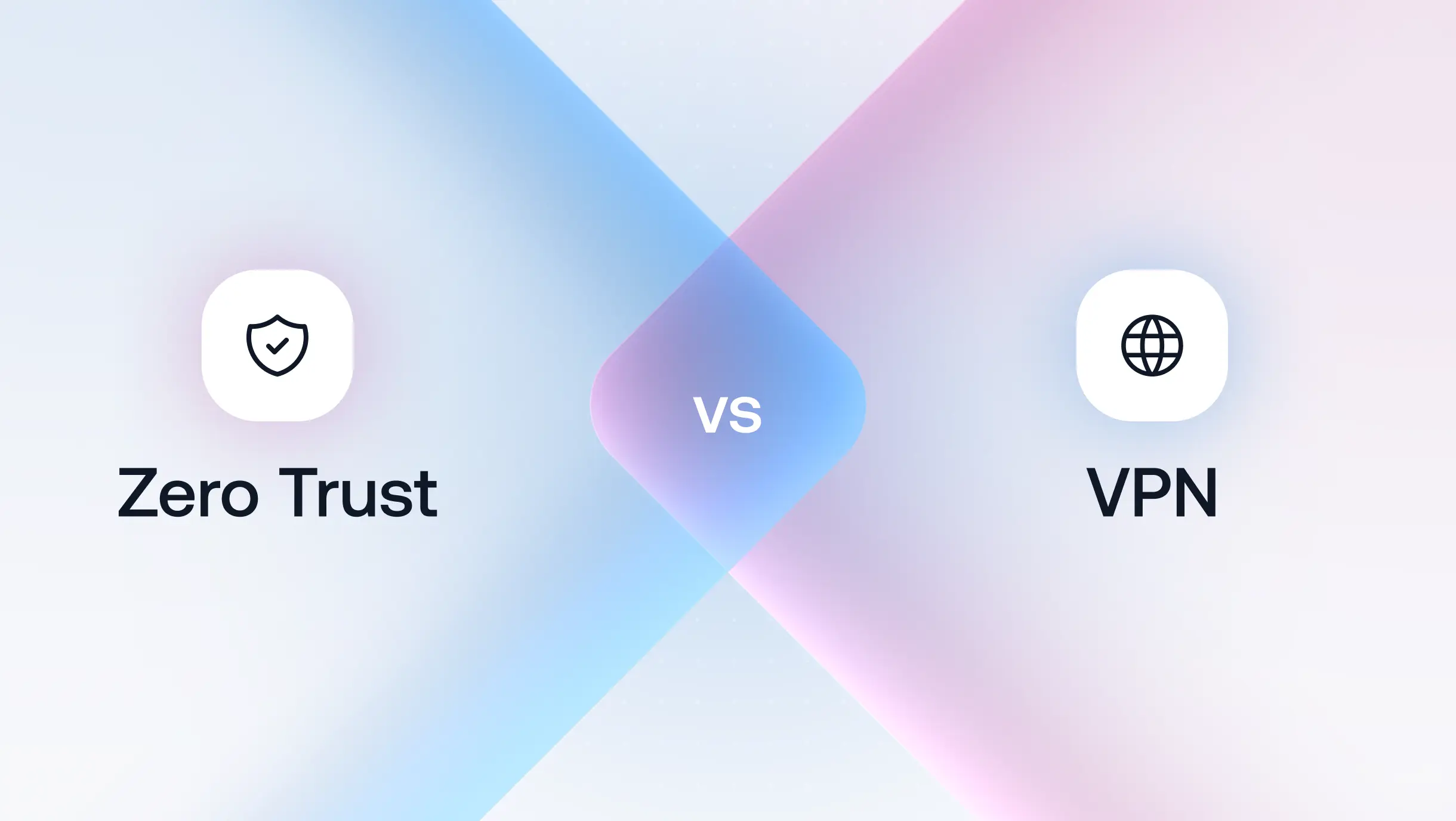 Zero Trust vs VPN: What's the Real Difference (and Which One Fits Your Environment)