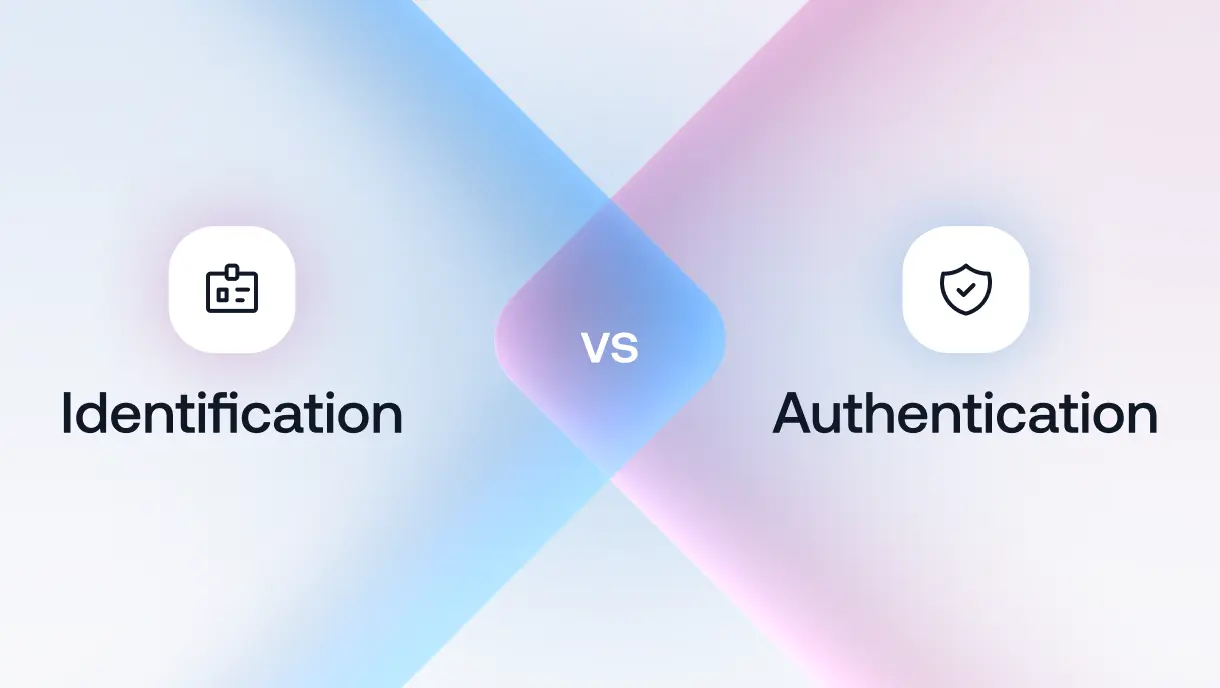 Identification vs Authentication: Key Differences Explained