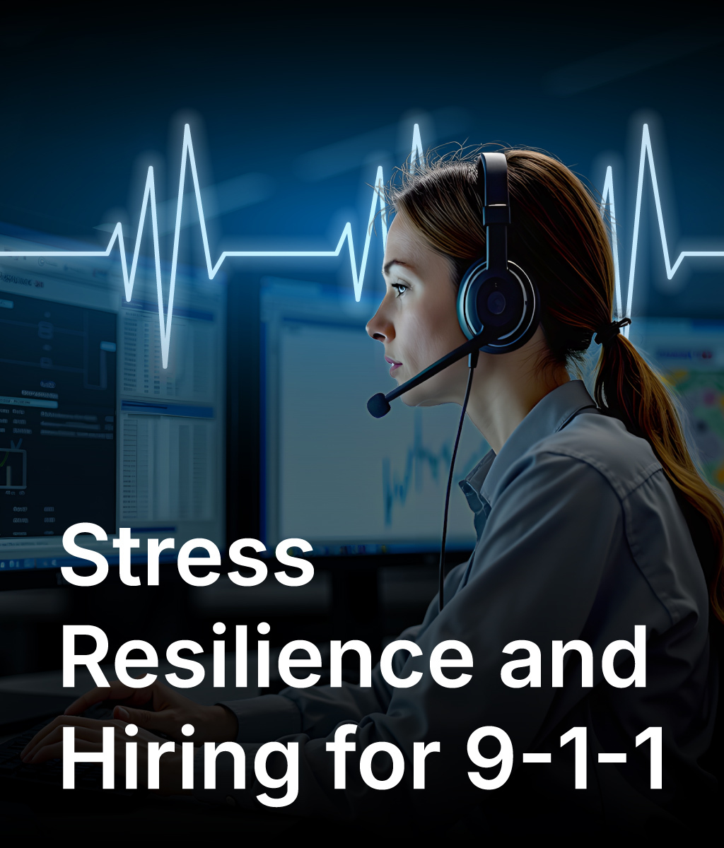 Hiring for Resilience: Why the Future of 9-1-1 Staffing Starts Before Day One