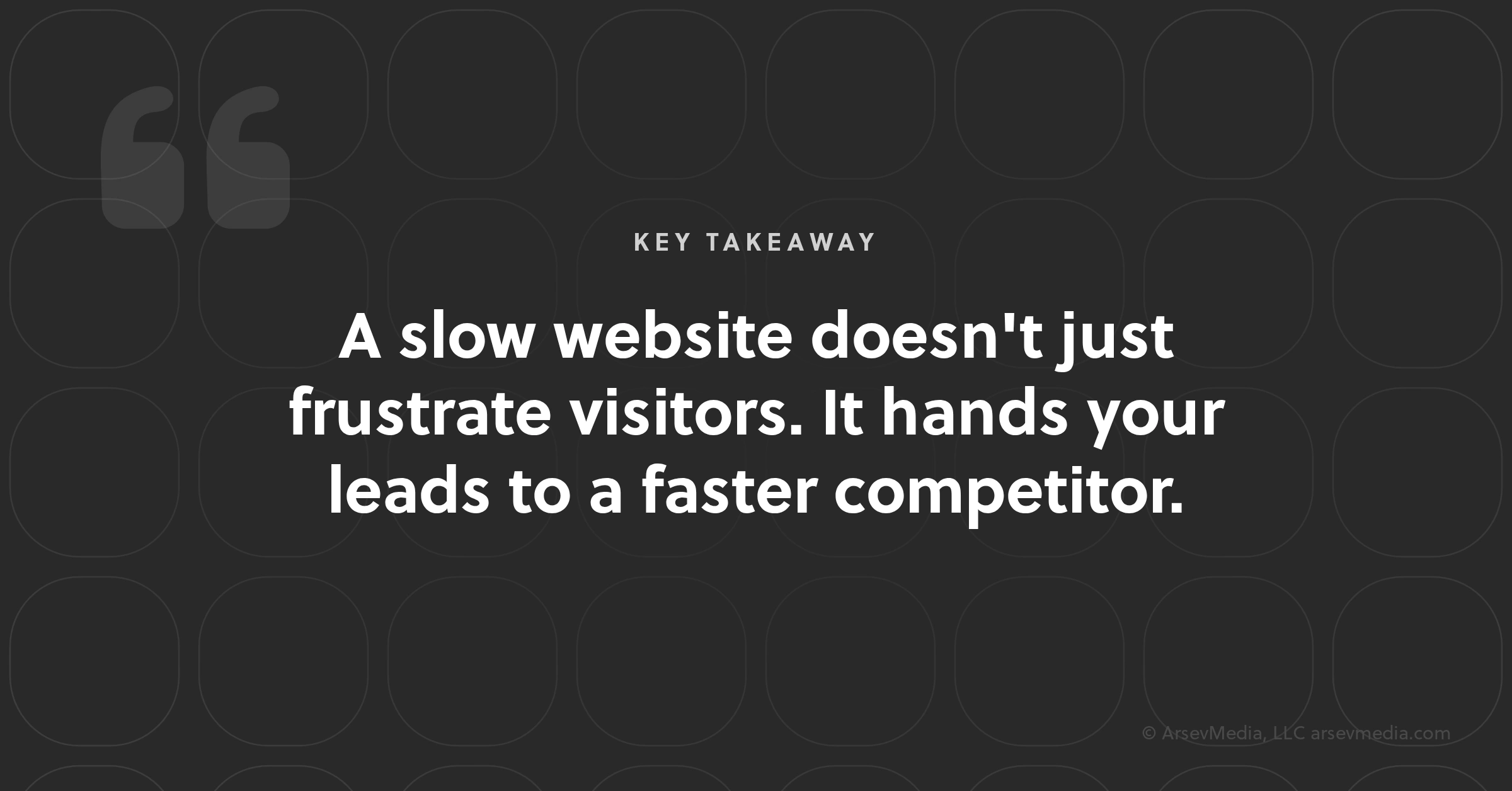 Key takeaway card stating a slow contractor website hands leads directly to a faster competitor.