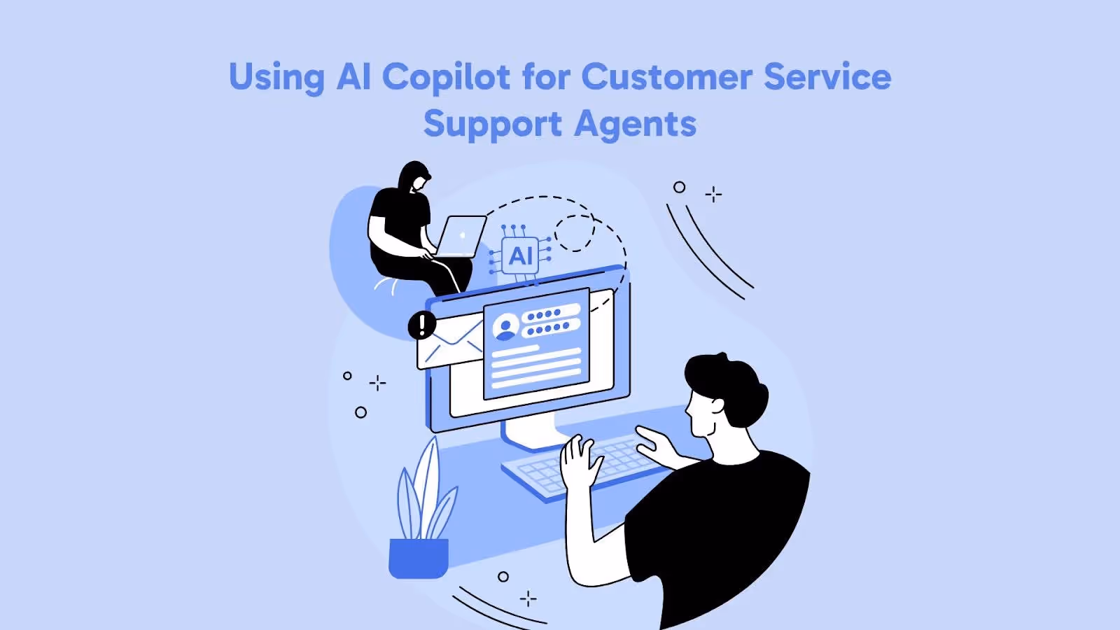 Using AI Copilot for Customer Service Support Agents