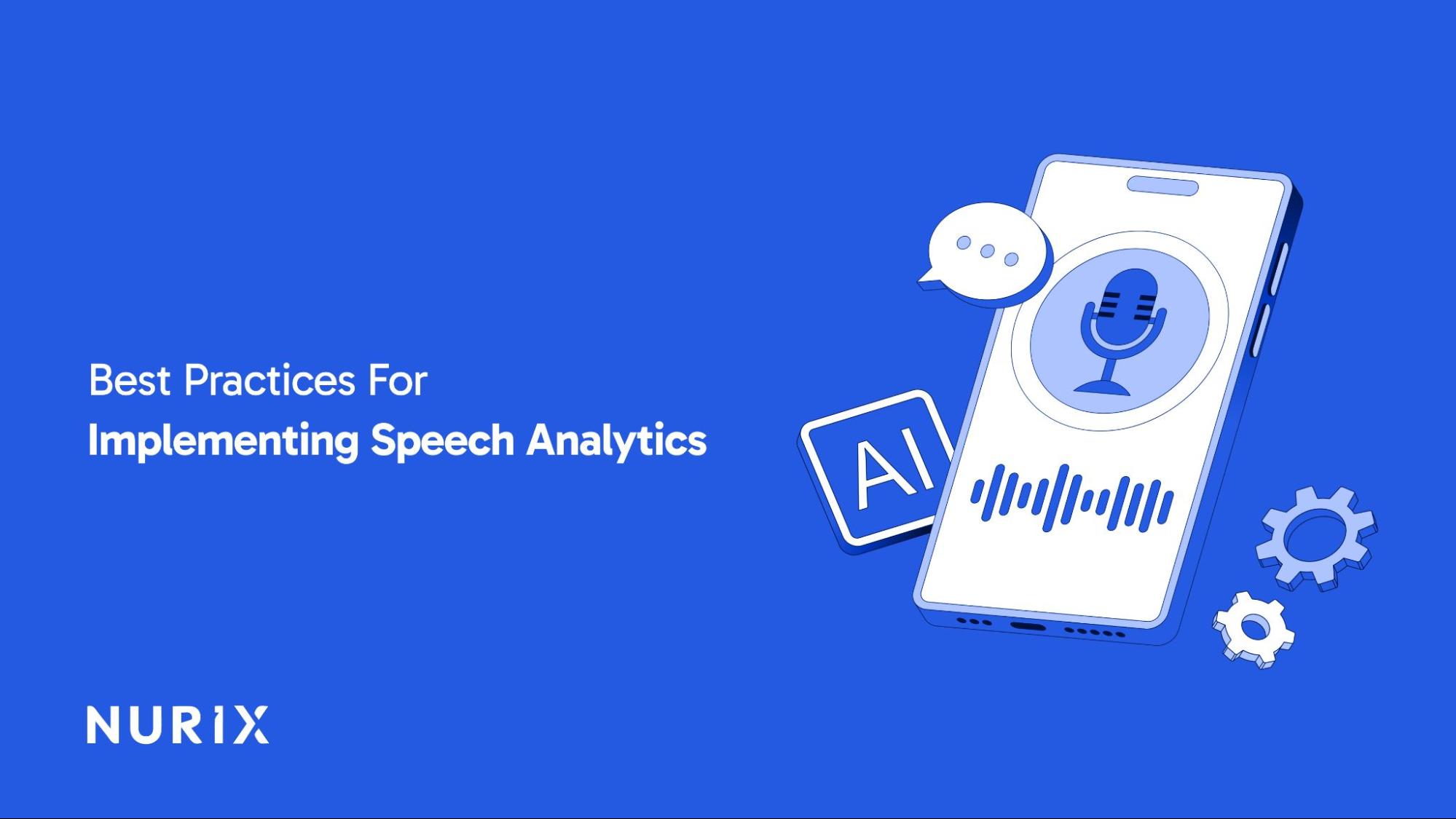 4 Best Practices For Implementing Speech Analytics (2026 Guide)