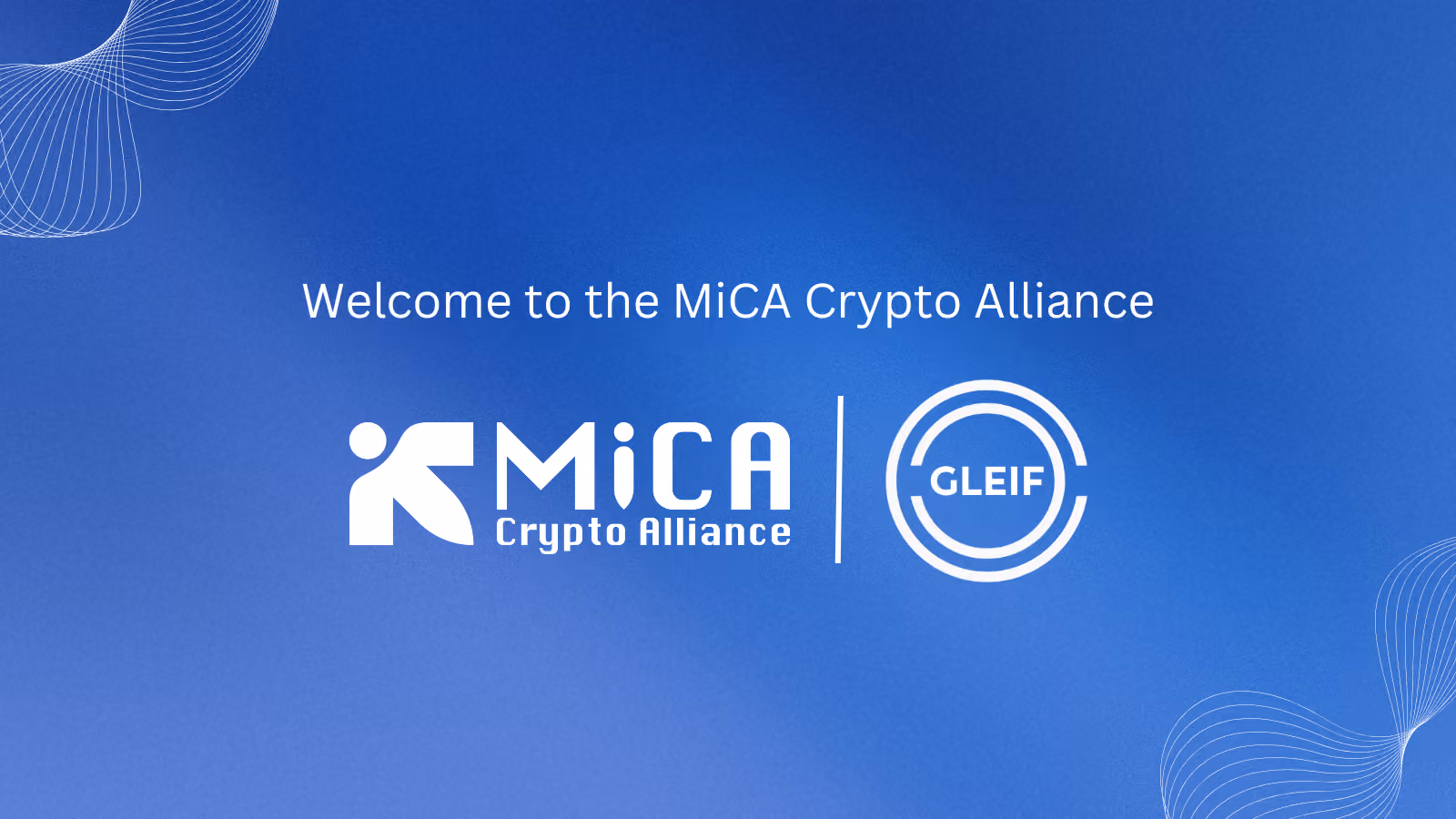 MiCA Crypto Alliance Partners with GLEIF to Strengthen MiCA-Compliant White Papers