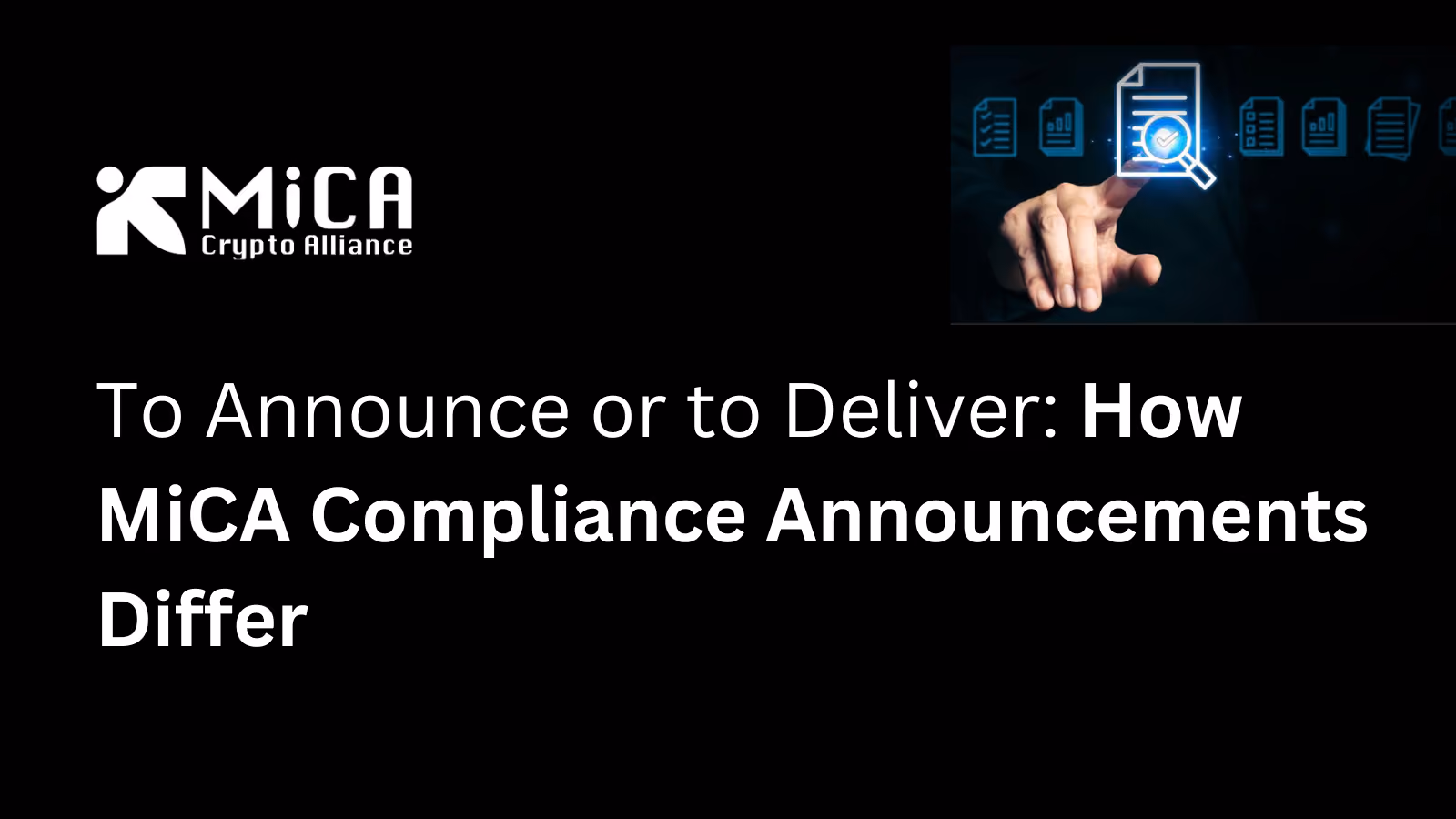 To Announce or to Deliver: How MiCA Compliance Announcements Differ