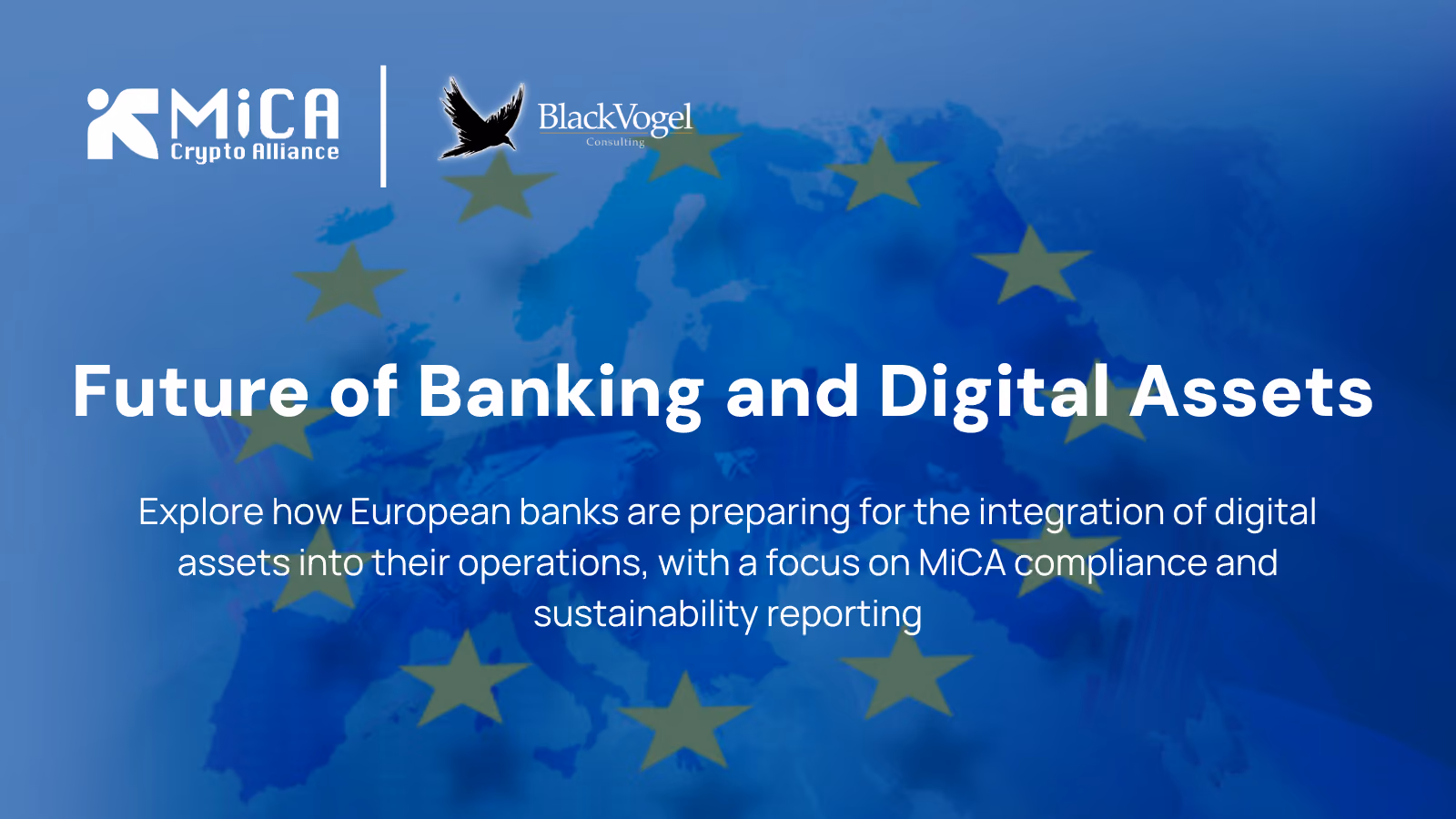 How European Banks Are Preparing for MiCA and Digital Assets: A New Initiative on MiCA Compliance and ESG Reporting