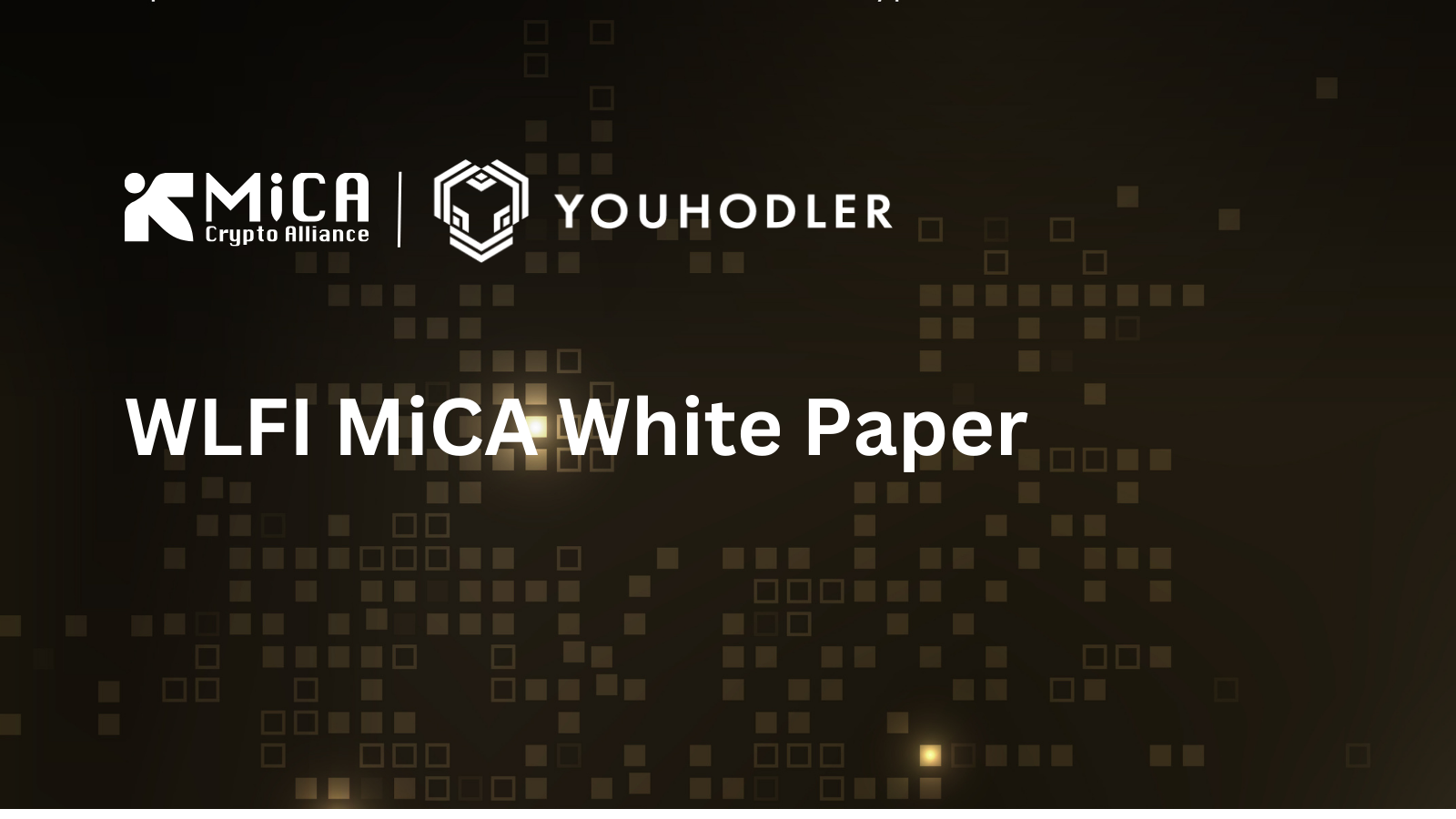 MiCA Crypto Alliance Releases MiCA White Paper for WLFI, a Governance-Focused Crypto-Asset