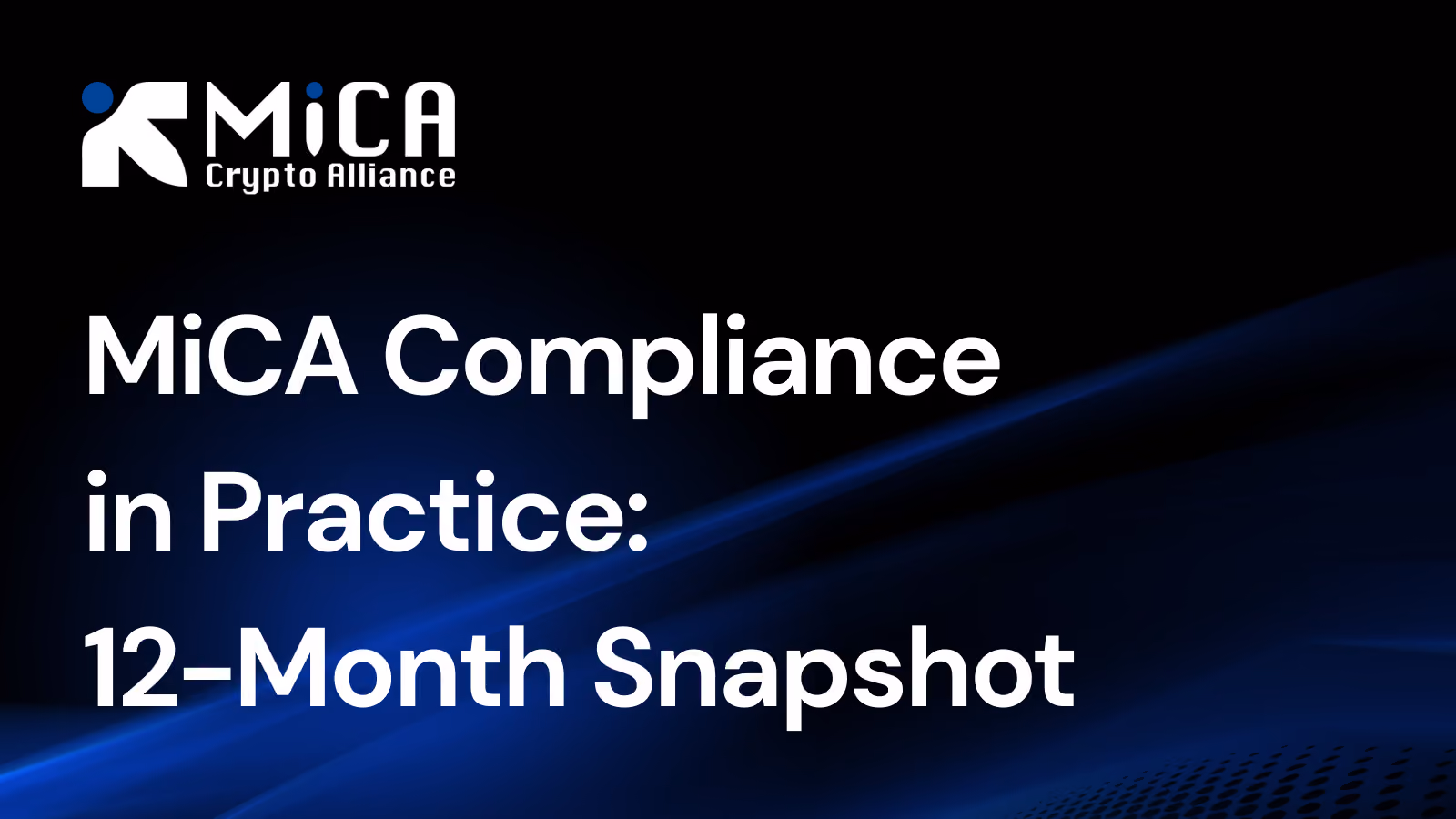 One Year of Building MiCA Compliance Infrastructure for Europe’s Crypto Market