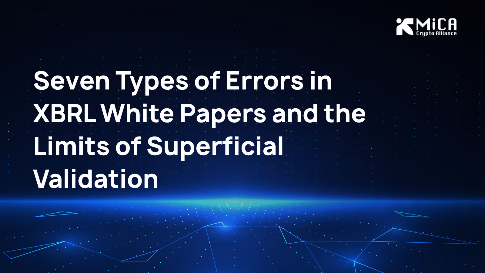 MiCA iXBRL White Papers: Why Passing Validation Is Not Enough