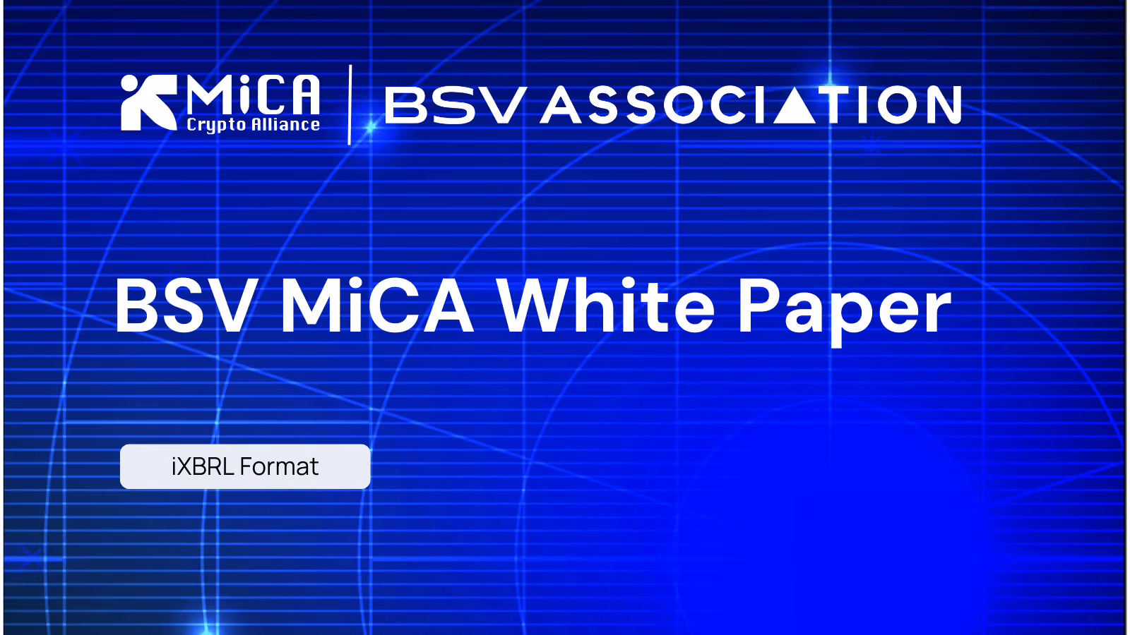 MiCA Crypto Alliance Releases MiCA White Paper for BSV Supporting Admission to Trading