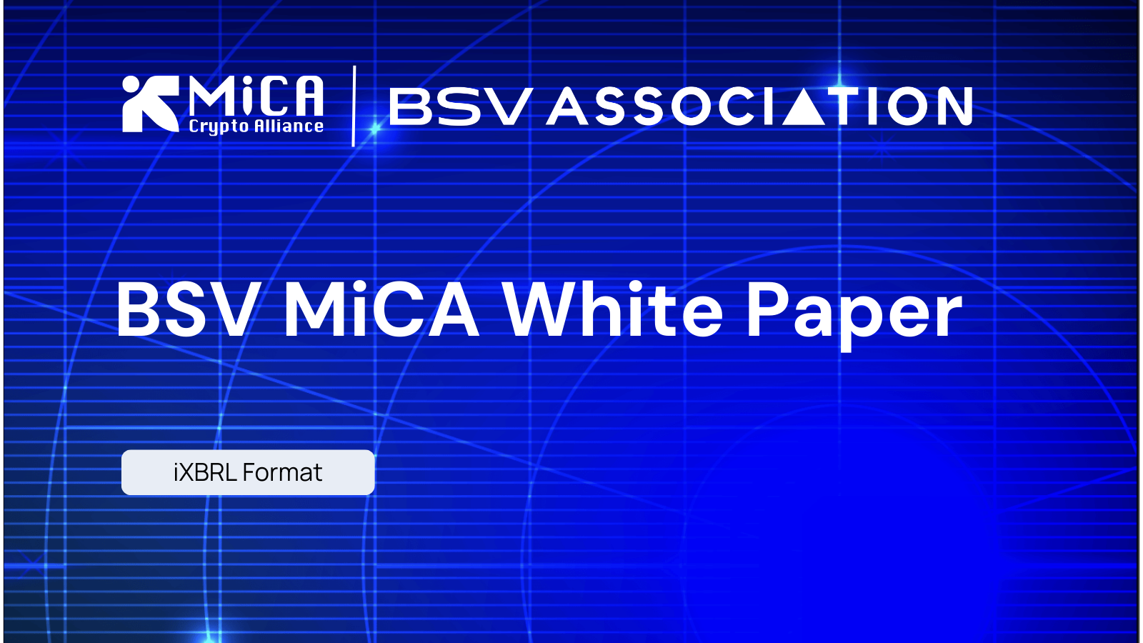 MiCA Crypto Alliance Releases MiCA White Paper for BSV Supporting Admission to Trading