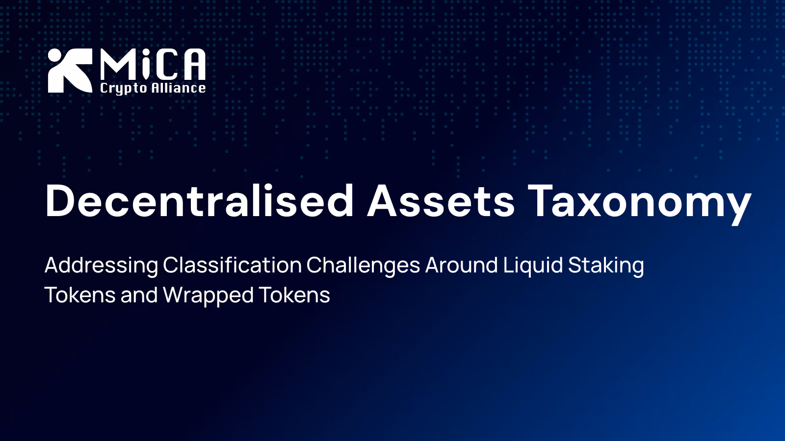 Classifying Decentralised Assets Under MiCA: Inside the LST Taxonomy Initiative