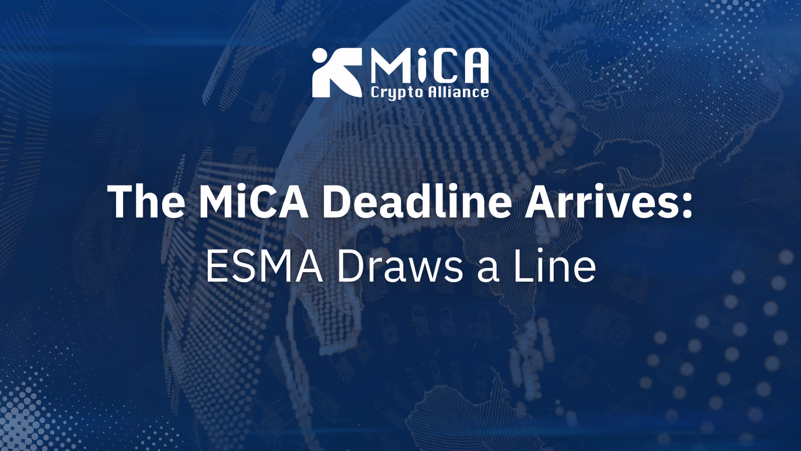 The MiCA Deadline Arrives: ESMA Draws a Line, and a Major Exchange Tests It