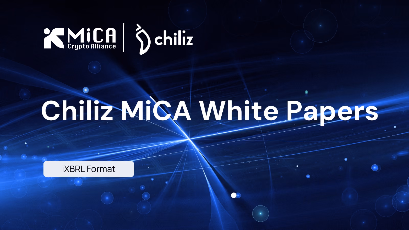 MiCA Crypto Alliance Completes Review and iXBRL Conversion of Chiliz MiCA White Papers