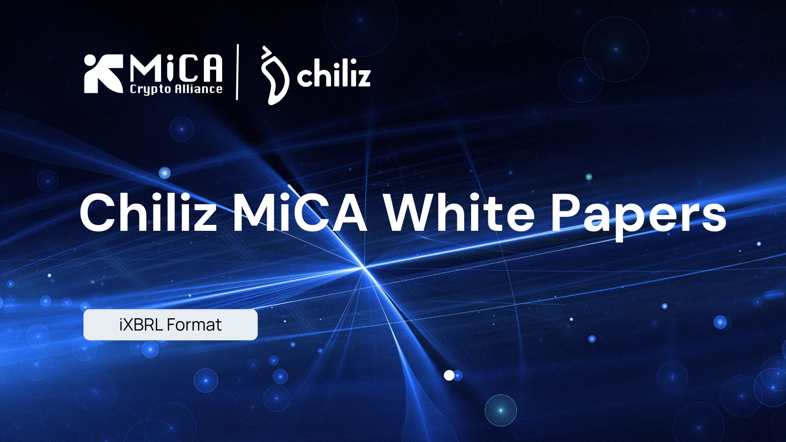 MiCA Crypto Alliance Completes Review and iXBRL Conversion of Chiliz MiCA White Papers
