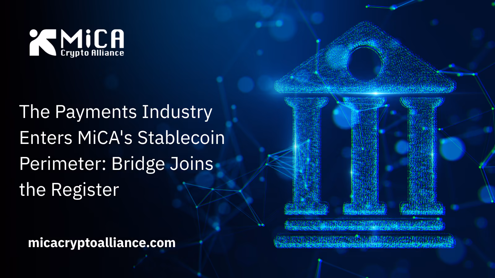 The Payments Industry Enters MiCA's Stablecoin Perimeter: Bridge Joins the Register