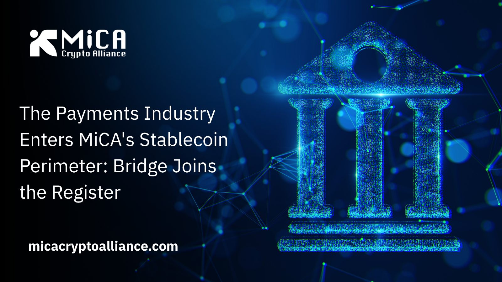 The Payments Industry Enters MiCA's Stablecoin Perimeter: Bridge Joins the Register