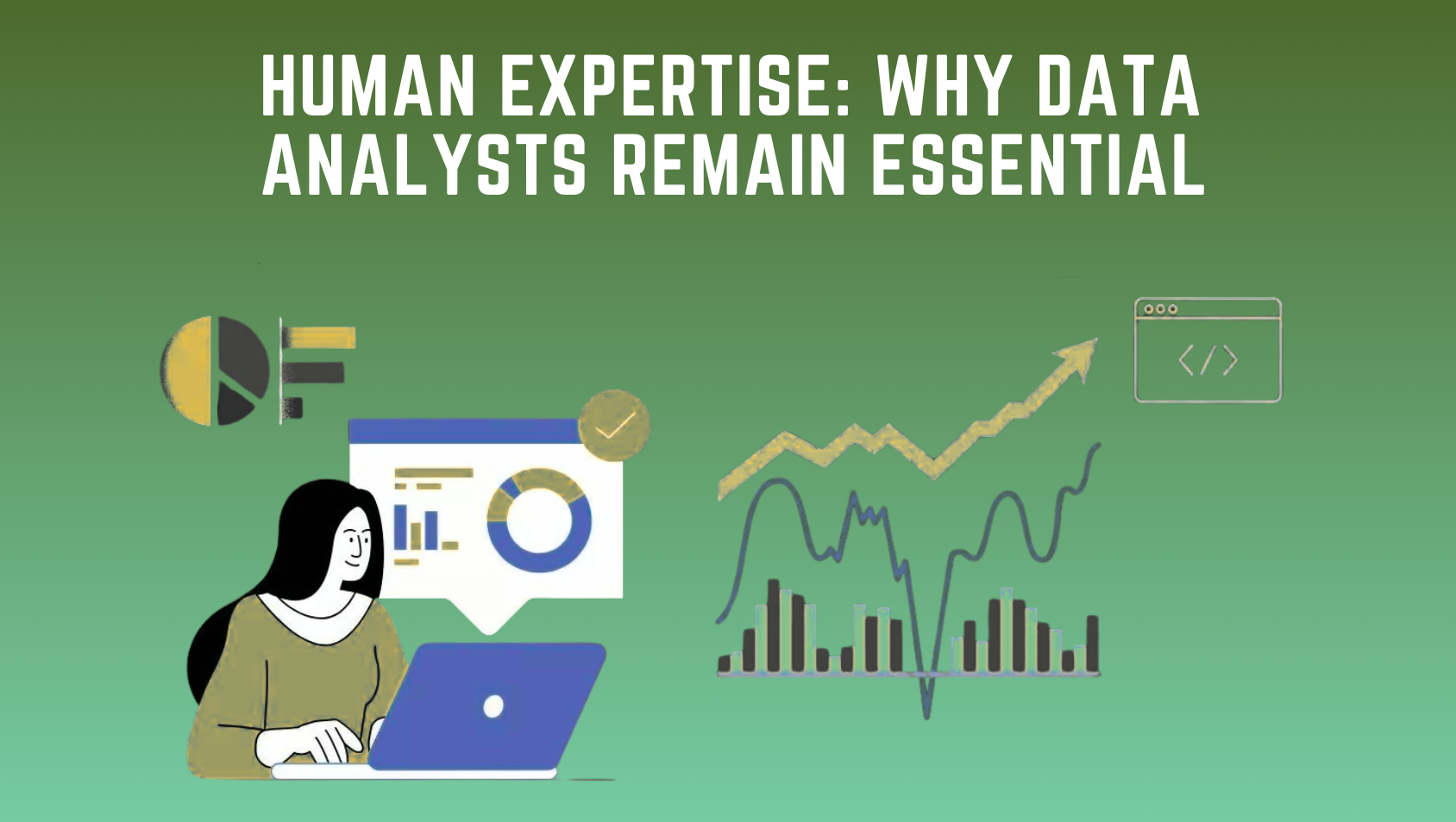 why data analysts remain essential