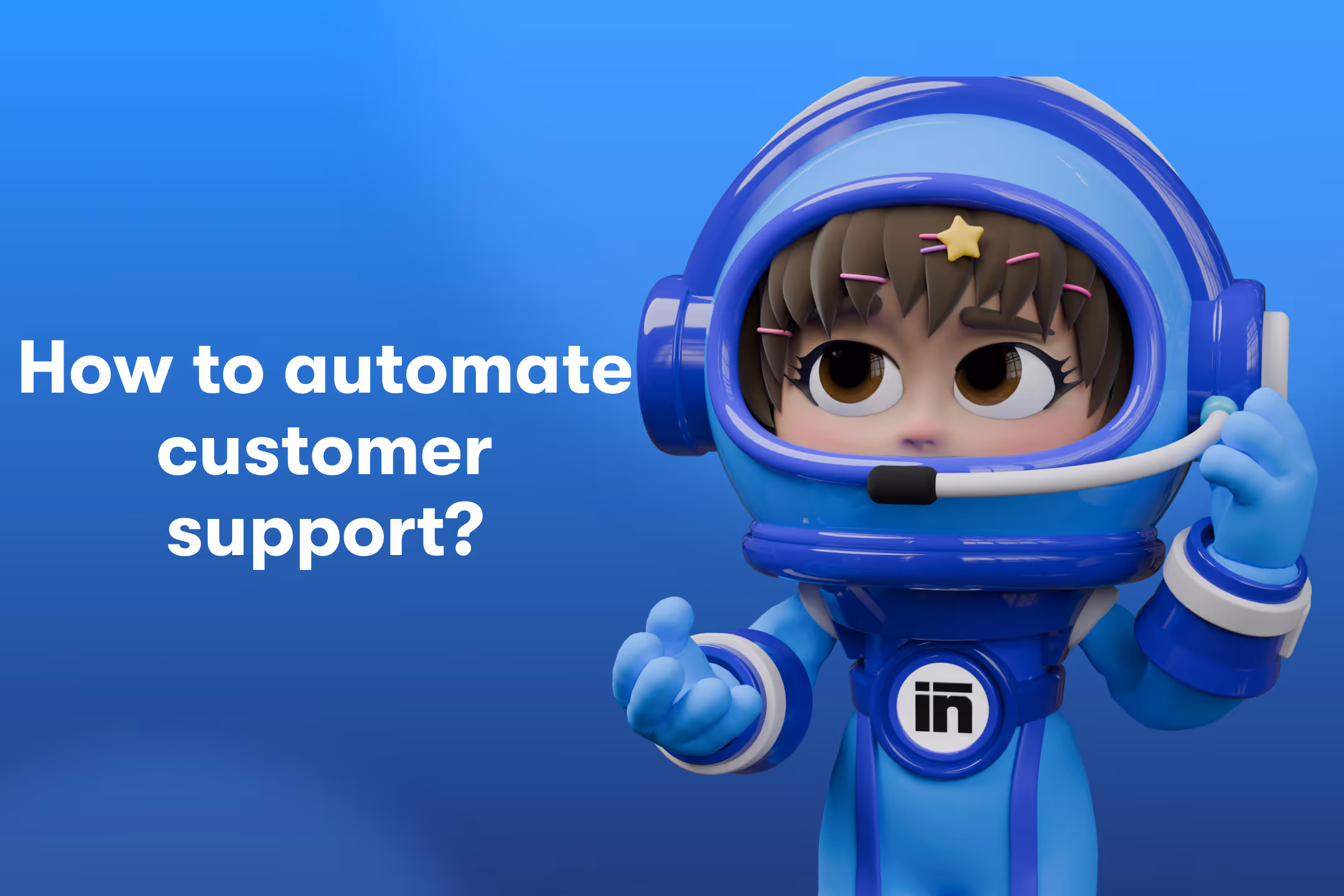How to Automate Customer Support: A Practical Guide for Modern Teams