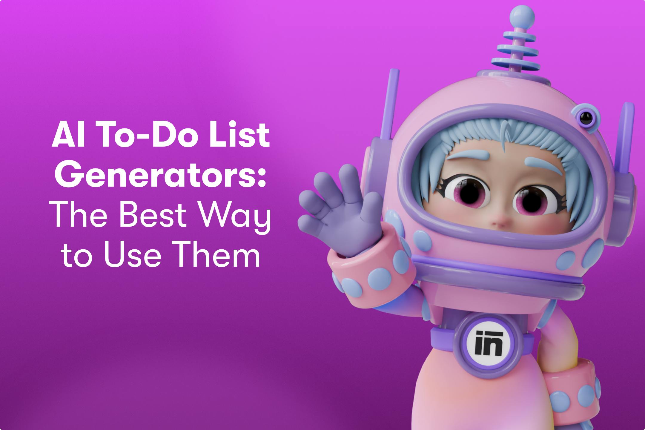 ai to do list generator the best way to use them
